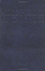 Alcoholics Anonymous: The Big Book, 4th Edition