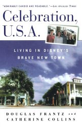 Celebration, U.S.A.: Living in Disney’s Brave New Town