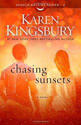 Chasing Sunsets: A Novel (Angels Walking)