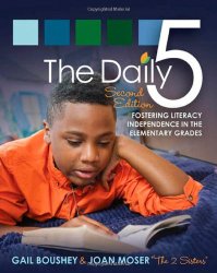 Daily 5, The (Second Edition): Fostering Literacy in the Elementary Grades