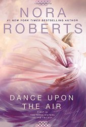 Dance Upon the Air: Three Sisters Island Trilogy #1