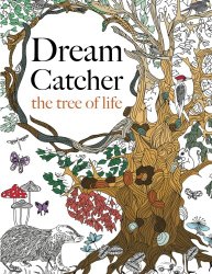 Dream Catcher: the tree of life: An elaborate & Powerful Colouring Book For All Ages