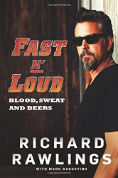 Fast N’ Loud: Blood, Sweat and Beers