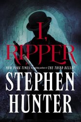I, Ripper: A Novel
