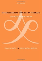 Interpersonal Process in Therapy: An Integrative Model (Skills, Techniques, & Process)