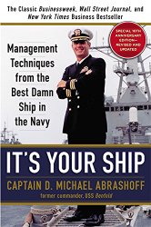 It’s Your Ship: Management Techniques from the Best Damn Ship in the Navy (revised)