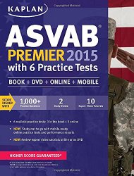 Kaplan ASVAB Premier 2015 with 6 Practice Tests: Book + DVD + Online + Mobile (Kaplan Test Prep)