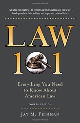Law 101 Everything You Need to Know About American Law Fourth Edition