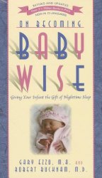 On Becoming Baby Wise: Giving Your Infant the GIFT of Nighttime Sleep