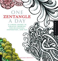 One Zentangle A Day: A 6-Week Course in Creative Drawing for Relaxation, Inspiration, and Fun