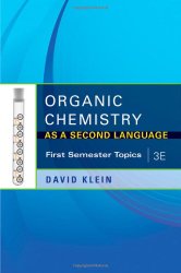 Organic Chemistry As a Second Language, 3e: First Semester Topics