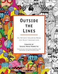 Outside the Lines: An Artists’ Coloring Book for Giant Imaginations