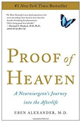 Proof of Heaven: A Neurosurgeon’s Journey into the Afterlife