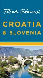 Rick Steves’ Croatia & Slovenia
