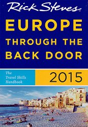 Rick Steves Europe Through the Back Door 2015