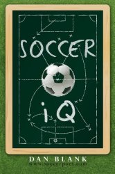 Soccer IQ: Things That Smart Players Do, Vol. 1