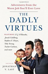 The Dadly Virtues: Adventures from the Worst Job You’ll Ever Love