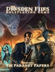 The Dresden Files The Paranet Papers (Volume 3) Roleplaying Game