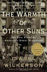 The Warmth of Other Suns: The Epic Story of America’s Great Migration