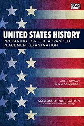 United States History: Preparing for the Advanced Placement Examination (2015 Exam)