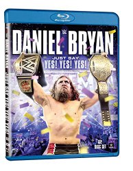 Daniel Bryan: Just Say Yes! Yes! Yes! [Blu-ray]