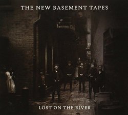 Lost On The River [Deluxe Version]