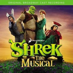 Shrek: The Musical – Original Broadway Cast Recording