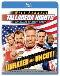 Talladega Nights: The Ballad of Ricky Bobby (Unrated and Uncut) [Blu-ray]