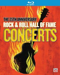 The 25th Anniversary Rock & Roll Hall Of Fame Concerts [Blu-ray]