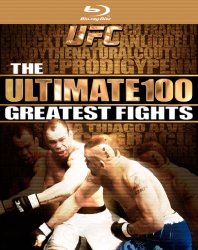 UFC: Ultimate 100 Greatest Fights [Blu-ray]