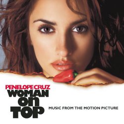 Woman on Top – Music From The Motion Picture