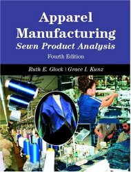 Apparel Manufacturing: Sewn Product Analysis, 4th Edition