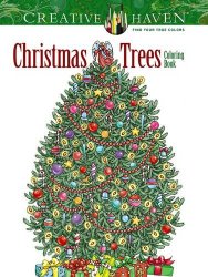 Creative Haven Christmas Trees Coloring Book (Creative Haven Coloring Books)