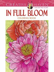 Creative Haven In Full Bloom Coloring Book (Creative Haven Coloring Books)