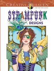Creative Haven Steampunk Designs Coloring Book (Creative Haven Coloring Books)