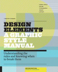 Design Elements, 2nd Edition: Understanding the rules and knowing when to break them – Updated and Expanded
