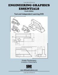 Engineering Graphics Essentials 4th Edition with Independent Learning DVD