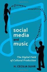 social media and music: The Digital Field of Cultural Production (Digital Formations) (English and English Edition)