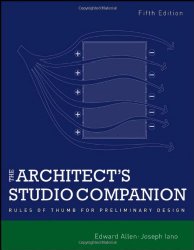 The Architect’s Studio Companion: Rules of Thumb for Preliminary Design