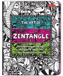 The Art of Zentangle: 50 inspiring drawings, designs & ideas for the meditative artist