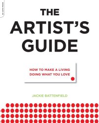 The Artist’s Guide: How to Make a Living Doing What You Love