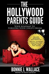 The Hollywood Parents Guide: Your Roadmap to Pursuing Your Child’s Dream