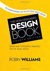 The Non-Designer’s Design Book (4th Edition)