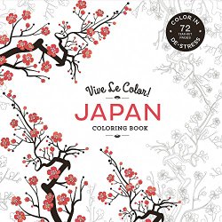 Vive Le Color! Japan (Coloring Book): Color In; De-stress (72 Tear-out Pages)