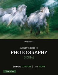 A Short Course in Photography: Digital (3rd Edition)