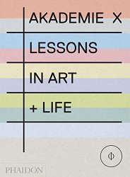 Akademie X: Lessons in Art + Life