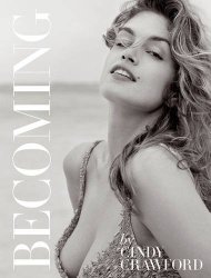 Becoming By Cindy Crawford: By Cindy Crawford with Katherine O’ Leary