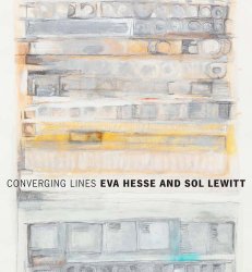 Converging Lines: Eva Hesse and Sol LeWitt
