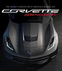 Corvette Stingray: The Seventh Generation of America’s Sports Car
