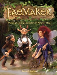 FaeMaker: Making Fantasy Characters in Polymer Clay